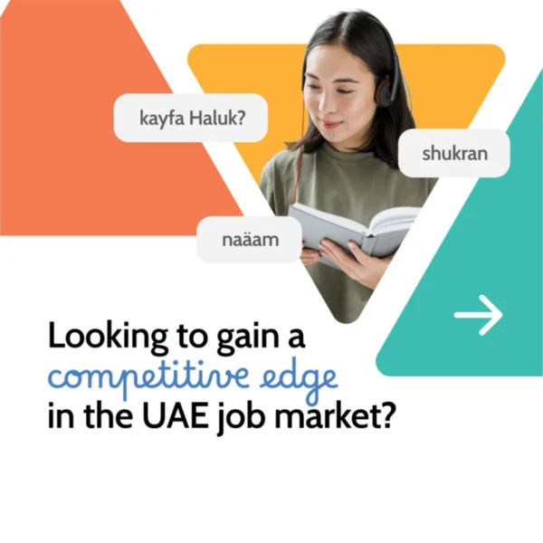 Smiling woman in headset reading a book with Arabic phrases naäam, kayfa Haluk and shukran in speech bubbles, captioned looking to gain a competitive edge in the UAE job market